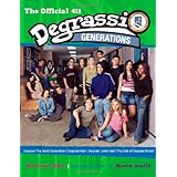 degrassi generations the official 411