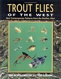 Trout Flies of the West: Best Contemporary Patterns from the Rockies, West