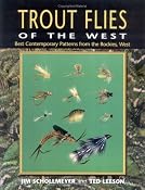 Amazon.com: Trout Flies of the West: Best Contemporary Patterns from the Rockies, West (9781571881458): Jim Schollmeyer, Ted Leeson: Books