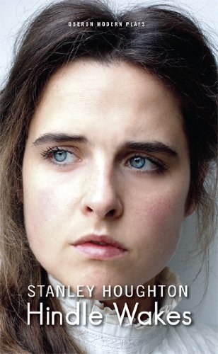 Hindle Wakes (Oberon Modern Plays), by Stanley Houghton Hindle Wakes (Oberon Modern Plays), by Stanley Houghton