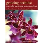 Growing Orchids: Successful Gardening Indoors and Out by  Brian Rittershausen