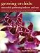 Growing
Orchids
-
Successful
Gardening
Indoors
and
Out:
An
Illustrated
Encyclopedia
and
Practical
Gardening
Guide