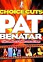 Pat Benatar - Choice Cuts - The Complete Video Collection