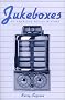 Jukeboxes: An American Social History Jukeboxes: An American Social History