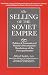 Book The Selling of the Soviet Empire: Politics & Economics of Russia's Privatization-Revelations of the Principal Insider