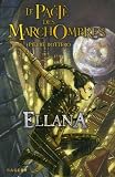 Le Pacte des MarchOmbres, Tome 1 : Ellana