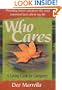 Who Cares: A Loving Guide for Caregivers