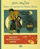 Dani le magicien, Tome 1 : Dans les griffes de Barbe-Noire