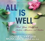 All Is Well: Heal Your Body with