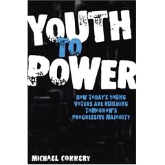 Youth to Power: How Today's Young Voters Are Building Tomorrow's Progressive Majority