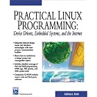Click here to buy Practical Linux Programming: Device Drivers, Embedded systems, and the Internet (with CD-... by Ashfaq A. Khan.