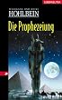 Die Prophezeiung. Sonderausgabe. Eine fantastische Geschichte. ( Ab 12 J.)