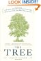 The Tree: A Natural History of What Trees Are, How They Live, and Why They Matter