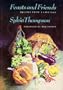 Feasts and Friends: Recipes from a Lifetime