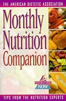 Monthly Nutrition Companion: 31 Days to a Healthier Lifestyle (Nutrition Now Series)