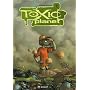 Toxic Planet, Tome 1 : Milieu naturel