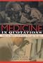 Medicine in Quotations: Views of Health and Disease Through the Ages