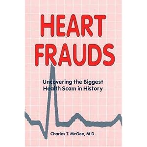 Heart Frauds: Uncovering the Biggest Health Scam in History