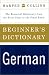 Book HarperCollins Beginner's German Dictionary: The Essential Dictionary From the First Class to the Final Exam