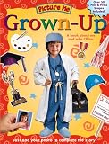 Picture Me Grown-Up (Picture Me)
