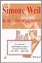 Simone Weil : Sa vie, son enseignement