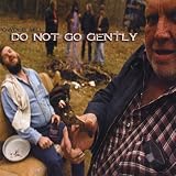 Do Not Go Gently