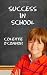 Success in School: How to Help Children Pay Attention for School and Homework