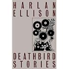 Deathbird stories: A Pantheon of modern gods by Harlan Ellison