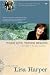 Tough Love, Tender Mercies: Three Short Stops in the Minor Prophets (On the Road with Lisa Harper)