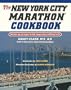 The New York City Marathon Cookbook: Nutrition Tips and Recipes for High-Energy Eating and Lifelong Health