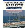 The New York City Marathon Cookbook: Nutrition Tips and Recipes for High-Energy Eating and Lifelong Health