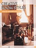 Creative Room Styles: Room-By Room Guide to Interior Decorating (Home Magic)