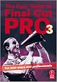 Easy Guide to Final Cut Pro 3: For new users and professionals (The Focal Easy Guide)