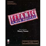 Titanic: A New Musical [Paperback]