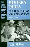 Modern India: The Origins of an Asian Democracy (Short Oxford History of the Modern World)