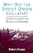 Why Did the Soviet Union Collapse?: Understanding Historical Change
