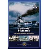 Schlachtschiff Bismarck: Von Hamburg nach Gotenhafen - Karlheinz J Geiger, Holger T&uuml;mmler, Sx1E