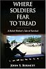 Where Soldiers Fear to Tread: A Relief Worker's Tale of Survival