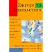 Driven to Distraction