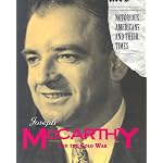 Joseph McCarthy and the Cold War (Notorious Americans and Their Times) book cover