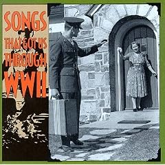 Songs That Got Us Through WWII