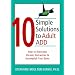 10 Simple Solutions to Adult ADD: How to Overcome Chronic Distraction and Accomplish Your Goals (10 Simple Solutions)