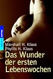 Das Wunder der ersten Lebenswochen