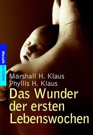 Das Wunder der ersten Lebenswochen