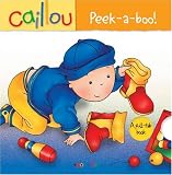 Caillou: Peek-a-boo! (Pull-tab series)