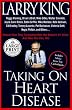 Taking on Heart Disease: Famous Personalities Recall How They Triumphed Over the Nation's #1 Killer and How You Can, Too (Random House Large Print Nonfiction)