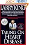 Taking on Heart Disease: Famous Personalities Recall How They Triumphed Over the Nation's #1 Killer and How You Can, Too (Random House Large Print Nonfiction)