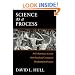 Science as a Process: An Evolutionary Account of the Social and Conceptual Development of Science (Science and Its Conceptual Foundations series)