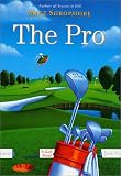 The Pro : A Golf Novel