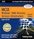 MCSE Training Guide (70-217): Windows 2000(R) Active Directory Services Infrastructure (2nd Edition) (Training Guide)